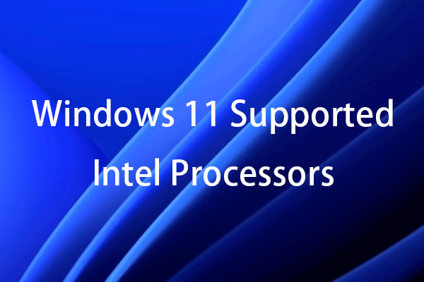 Windows 11 Supported Intel Processors/CPUs