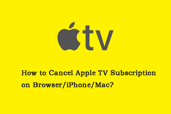 How to Cancel Apple TV Subscription on Browser/iPhone/Mac?
