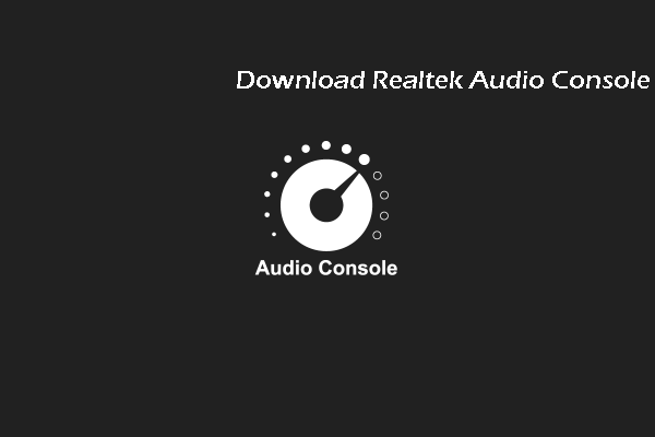 Free Download Realtek Audio Console for Windows 10/11