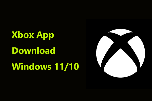 Word gek band Vervolgen How to Download Xbox App on Windows 11/10 or Mac & Install It