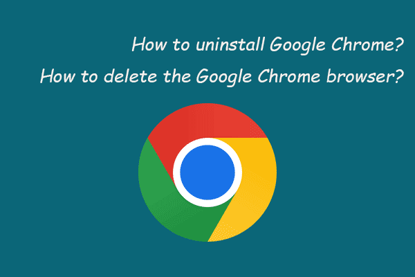 Remove/Delete Google Chrome from Your Computer or Mobile Device