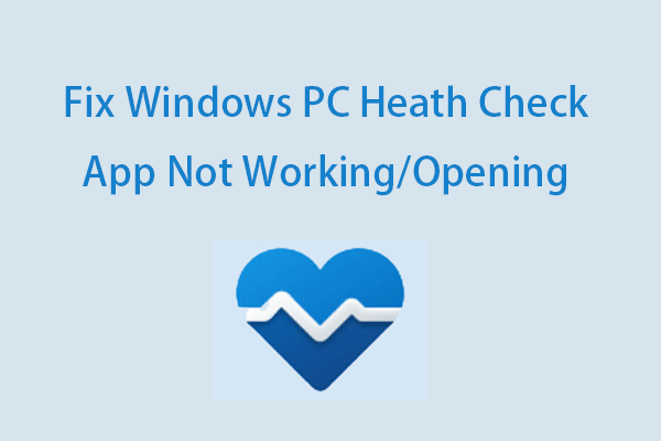 7 Tips to Fix Windows PC Heath Check App Not Working/Opening