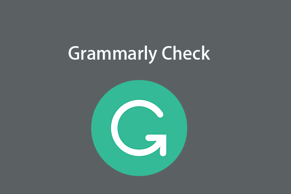 Grammarly Check: How to Use Grammarly to Check/Improve Writing