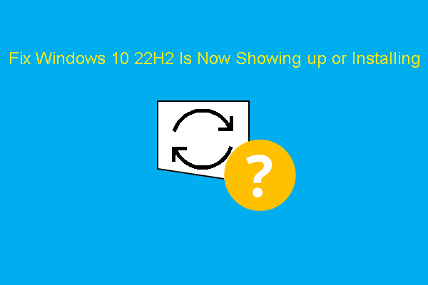 [FIXED] Windows 10 22H2 Is Not Showing up or Installing