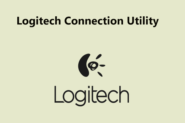 What Is Logitech Connection Utility & How to Download/Install It