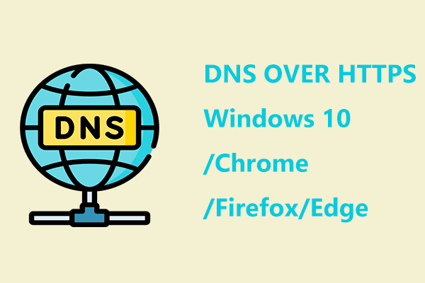How to Enable DNS Over HTTPS in Windows 10/Chrome/Firefox/Edge