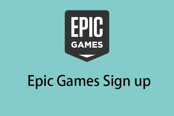 Epic Games Sign up: Register an Epic Games Account to Log in