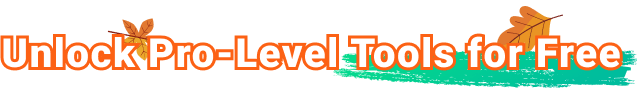 Unlock Pro-Level Tools for Free
